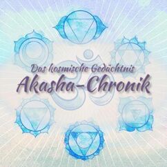Akasha Chronik - Mystik - Das kosmische Gedächtnis