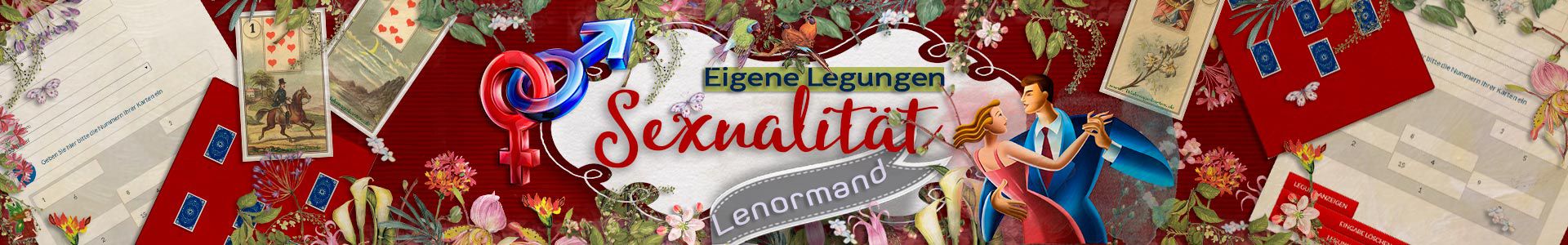 Lenormand eigene Legungen für Sexualität-Fragen