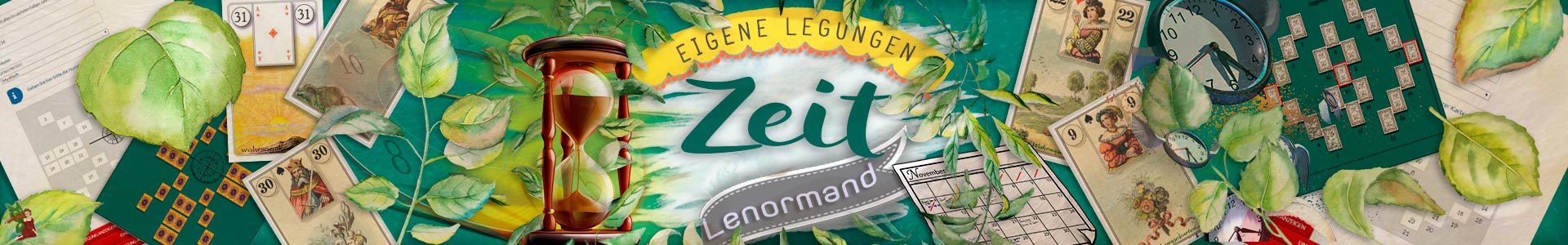 Lenormand eigene Legungen für Zeit-Fragen