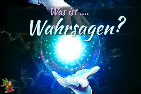 Wahrsagen 1 - Mystik - Was ist Wahrsagen Wahrsagen 1 - Mystik - Was ist Wahrsagen